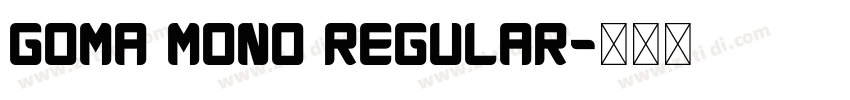 Goma Mono Regular字体转换